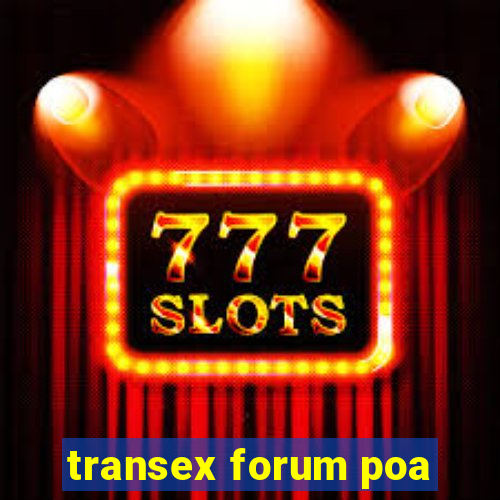 transex forum poa